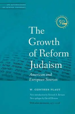 Creșterea iudaismului reformat: Surse americane și europene - The Growth of Reform Judaism: American and European Sources
