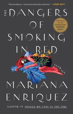 Pericolele fumatului în pat: povestiri - The Dangers of Smoking in Bed: Stories