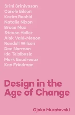 Designul în era schimbării - Design in the Age of Change