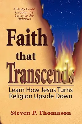 Credința care transcende: Un ghid de studiu la Evrei - Faith that Transcends: A Study Guide to Hebrews