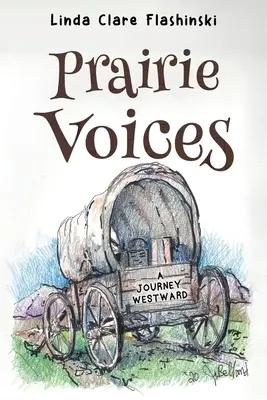 Vocile preriei: O călătorie spre vest - Prairie Voices: A Journey Westward