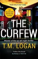Curfew - Noul thriller de noapte de la autorul bestsellerului de milioane de exemplare The Holiday, acum o dramă TV majoră - Curfew - The brand new up-all-night thriller from the million-copy bestselling author of The Holiday, now a major TV drama