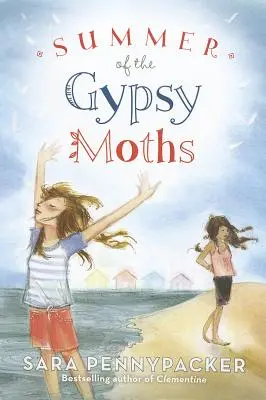 Vara moliilor țigănești (Summer of the Gypsy Moths) - Summer of the Gypsy Moths