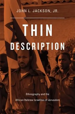 Descriere subțire: Etnografia și israeliții evrei africani din Ierusalim - Thin Description: Ethnography and the African Hebrew Israelites of Jerusalem