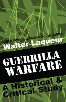 Guerrilla Warfare: Un studiu istoric și critic - Guerrilla Warfare: A Historical and Critical Study