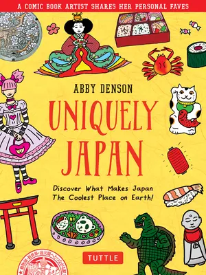 Uniquely Japan: O artistă de benzi desenate își împărtășește preferințele personale - Descoperiți ce face din Japonia cel mai cool loc de pe Pământ! - Uniquely Japan: A Comic Book Artist Shares Her Personal Faves - Discover What Makes Japan the Coolest Place on Earth!