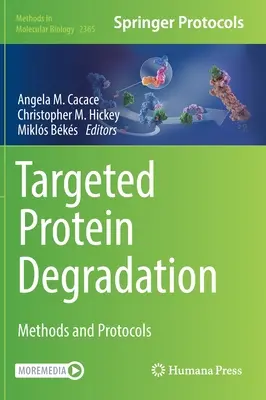 Degradarea proteinelor țintite: Metode și protocoale - Targeted Protein Degradation: Methods and Protocols