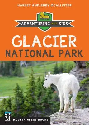 Parcul Național Glacier: Aventură cu copiii - Glacier National Park: Adventuring with Kids