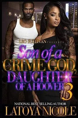Fiul unui Dumnezeu criminal, fiica unui Hoover 3 - Son of a Crime God, Daughter of a Hoover 3
