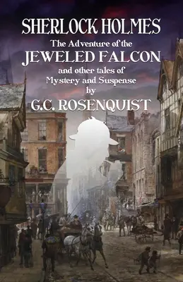 Sherlock Holmes: Aventura șoimului cu bijuterii și alte povestiri (The Adventure of the Jeweled Falcon and Other Stories) - Sherlock Holmes: The Adventure of the Jeweled Falcon and Other Stories