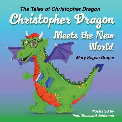 Christopher Dragon întâlnește lumea nouă - Christopher Dragon Meets the New World