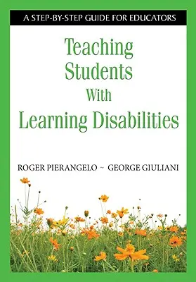 Predarea elevilor cu dizabilități de învățare: Un ghid pas cu pas pentru educatori - Teaching Students With Learning Disabilities: A Step-by-Step Guide for Educators