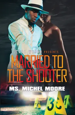 Căsătorit cu trăgătorul - Married to the Shooter