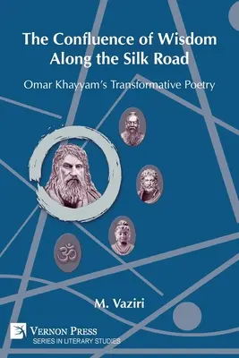 Confluența înțelepciunii de-a lungul Drumului Mătăsii: Poezia transformatoare a lui Omar Khayyam - The Confluence of Wisdom Along the Silk Road: Omar Khayyam's Transformative Poetry