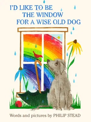 Mi-ar plăcea să fiu fereastra unui câine bătrân și înțelept - I'd Like to Be the Window for a Wise Old Dog