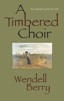 A Timbered Choir: Poemele Sabbath 1979-1997 - A Timbered Choir: The Sabbath Poems 1979-1997