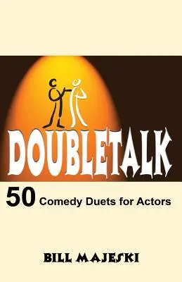 Doubletalk - 50 de duete comice pentru actori - Doubletalk - 50 Comedy Duets for Actors
