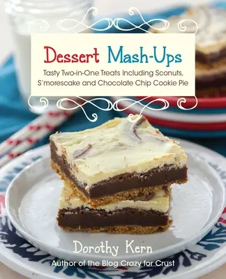 Dessert Mash-Ups: Delicii gustoase două în una, inclusiv Sconuts, s'Morescake, Chocolate Chip Cookie Pie și multe altele - Dessert Mash-Ups: Tasty Two-In-One Treats Including Sconuts, s'Morescake, Chocolate Chip Cookie Pie and Many More