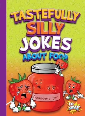Glume proaste despre mâncare - Tastefully Silly Jokes about Food
