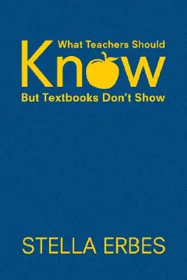 Ce ar trebui să știe profesorii, dar manualele nu arată - What Teachers Should Know But Textbooks Don′t Show