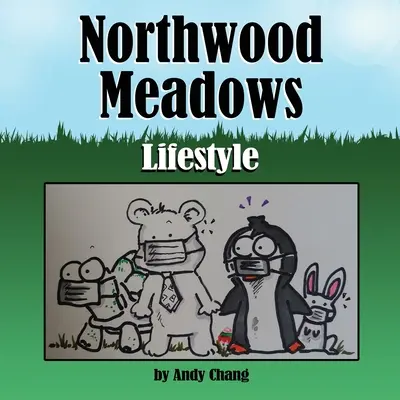 Northwood Meadows: Stil de viață - Northwood Meadows: Lifestyle