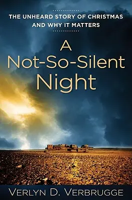 O noapte nu atât de tăcută: Povestea neștiută a Crăciunului și de ce contează - A Not-So-Silent Night: The Unheard Story of Christmas and Why It Matters