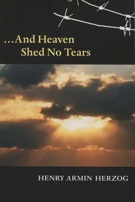 ... și Raiul nu varsă lacrimi - ... and Heaven Shed No Tears