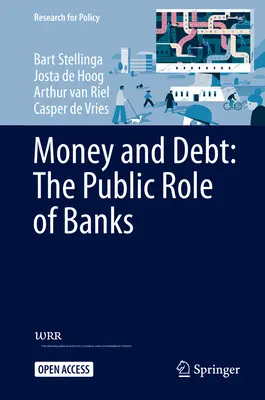 Bani și datorii: rolul public al băncilor - Money and Debt: The Public Role of Banks