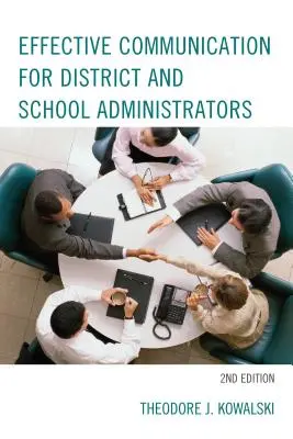 Effective Communication for District and School Administrators, Ediția a 2-a - Effective Communication for District and School Administrators, 2nd Edition