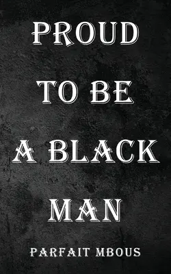 Mândru să fiu un om de culoare - Proud to be a Black Man