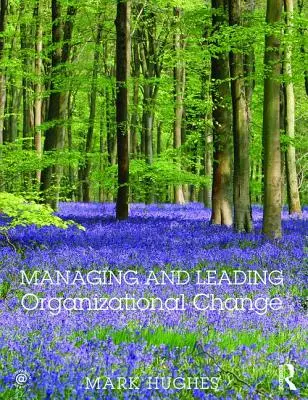 Gestionarea și conducerea schimbării organizaționale - Managing and Leading Organizational Change