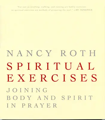 Exerciții spirituale: Unirea trupului și a spiritului în rugăciune - Spiritual Excercises: Joining Body and Spirit in Prayer
