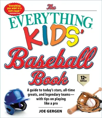 The Everything Kids' Baseball Book, ediția a 12-a: Un ghid al vedetelor de azi, al celor mai mari din toate timpurile și al echipelor legendare - cu sfaturi pentru a juca ca un profesionist - The Everything Kids' Baseball Book, 12th Edition: A Guide to Today's Stars, All-Time Greats, and Legendary Teams--With Tips on Playing Like a Pro
