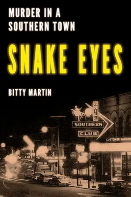Snake Eyes: Crimă într-un oraș din sud - Snake Eyes: Murder in a Southern Town