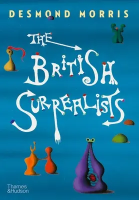 Suprarealiștii britanici - The British Surrealists
