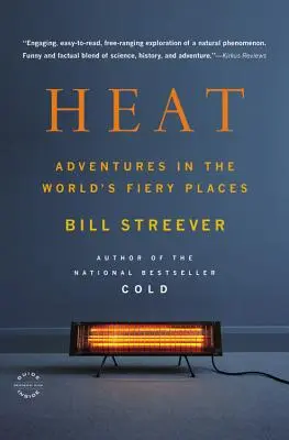 Căldură: Aventuri în locurile fierbinți ale lumii - Heat: Adventures in the World's Fiery Places