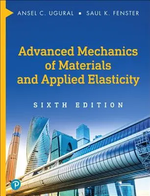 Mecanica avansată a materialelor și elasticitate aplicată - Advanced Mechanics of Materials and Applied Elasticity