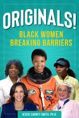 Originals!: Femei de culoare care sparg bariere - Originals!: Black Women Breaking Barriers