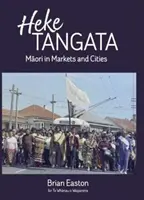 Heke Tangata - Maori în piețe și orașe - Heke Tangata - Maori in Markets and Cities