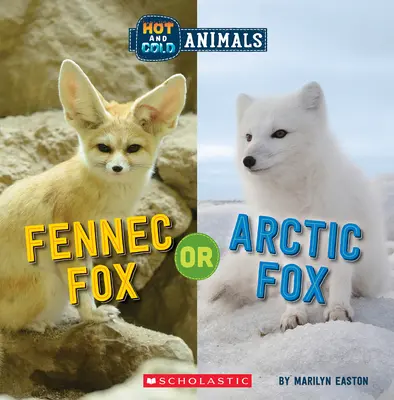 Vulpea Fennec sau vulpea arctică (animale calde și reci) - Fennec Fox or Arctic Fox (Hot and Cold Animals)