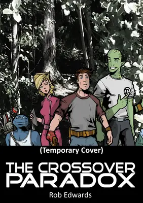 Paradoxul Crossover: Volumul 2 - The Crossover Paradox: Volume 2