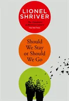 Ar trebui să rămânem sau să plecăm - Should We Stay or Should We Go