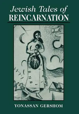 Povești evreiești despre reîncarnare - Jewish Tales of Reincarnation