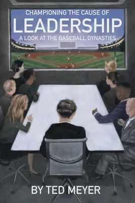 Susținerea cauzei leadershipului: O privire asupra dinastiilor din baseball - Championing the Cause of Leadership: A Look at the Baseball Dynasties