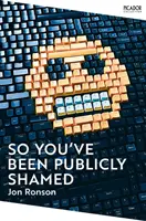 Deci ai fost făcut de rușine în public - So You've  Been Publicly Shamed