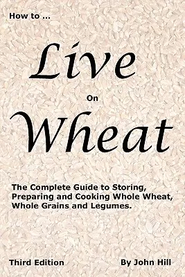 Cum să trăiești cu grâu - HOW to LIVE on WHEAT