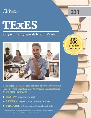 TExES English Language Arts and Reading 7-12 (231) Ghid de studiu: Comprehensive Review with Practice Test Questions for the Texas Examinations of Educat - TExES English Language Arts and Reading 7-12 (231) Study Guide: Comprehensive Review with Practice Test Questions for the Texas Examinations of Educat