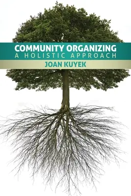Organizarea comunității: O abordare holistică - Community Organizing: A Holistic Approach