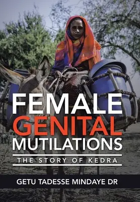 Mutilații genitale feminine: Povestea lui Kedra - Female Genital Mutilations: The Story of Kedra