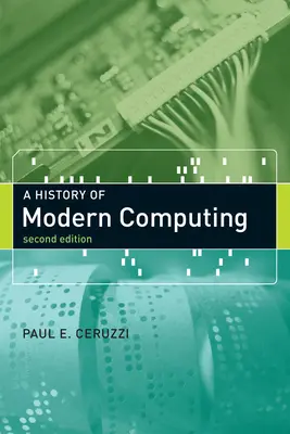 O istorie a informaticii moderne - A History of Modern Computing